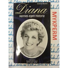 Andrew Morton - DIANA Hennes egen historie (Heftet)
