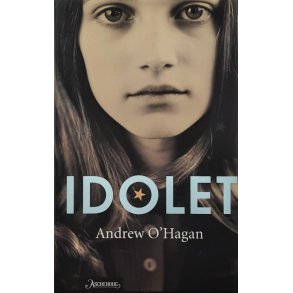 Andrew O'Hagan - Idolet - Innbundet