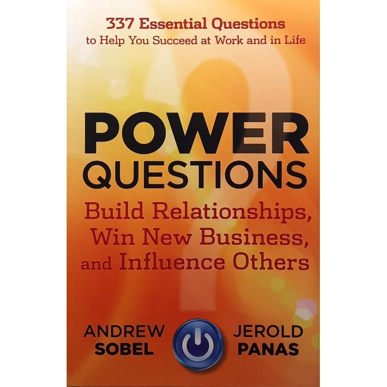 Andrew Sobel and Jerold Panas - Power Questions (Innbundet)