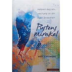 Andy Caponigro - Pustens mirakel - Helbred deg selv ved hjelp av ditt eget �ndedrett