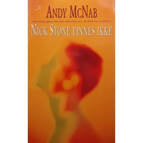 Andy McNab - Nick Stone finnes ikke