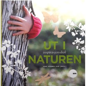 Ane Hobk Ose (red.) - Ut i naturen