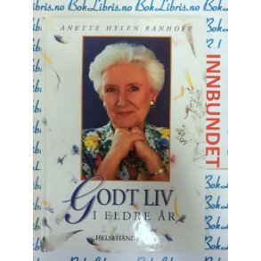 Anette Hylen Ranhoff - Godt liv i eldre r (I)