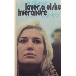 Angela Huth - Lover  elske hverandre