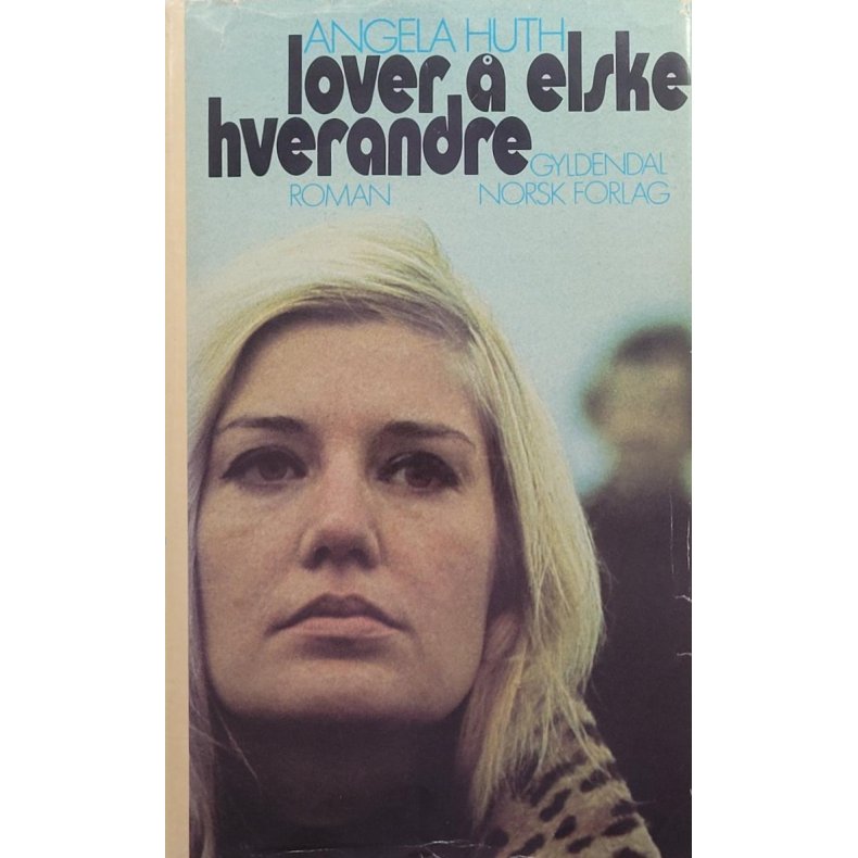 Angela Huth - Lover  elske hverandre
