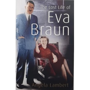 Angela Lambert - The lost life of Eva Braun (Heftet)