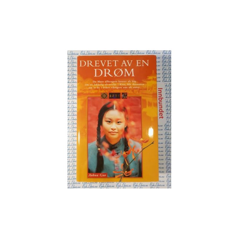 Anhua Gao - Drevet av en dr�m (Innbundet)