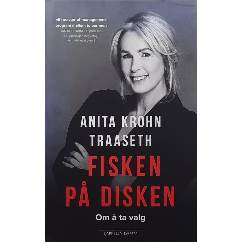 Anita Krohn Traaseth - Fisken p disken - Om  ta valg