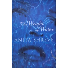 Anita Shreve - The Weight of Water