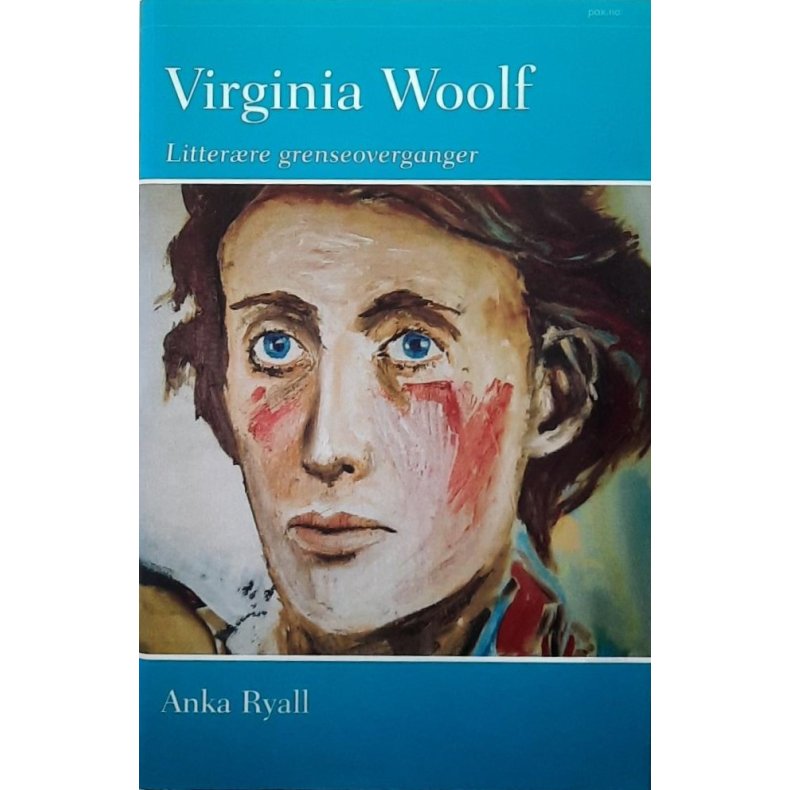Anka Ryall - Virgina Woolf - Litter�re grenseoverganger