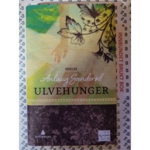 Anlaug Sanderd - Ulvehunger (Noveller)