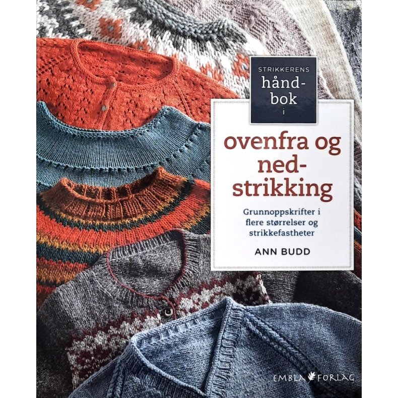 Ann Budd - Strikkerens hndbok i ovenfra og ned-strikking