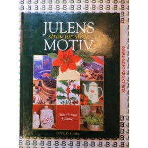 Ann Christin Johansen - Julens motiv strk for strk