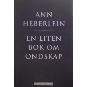 Ann Heberlein - En liten bok om ondskap