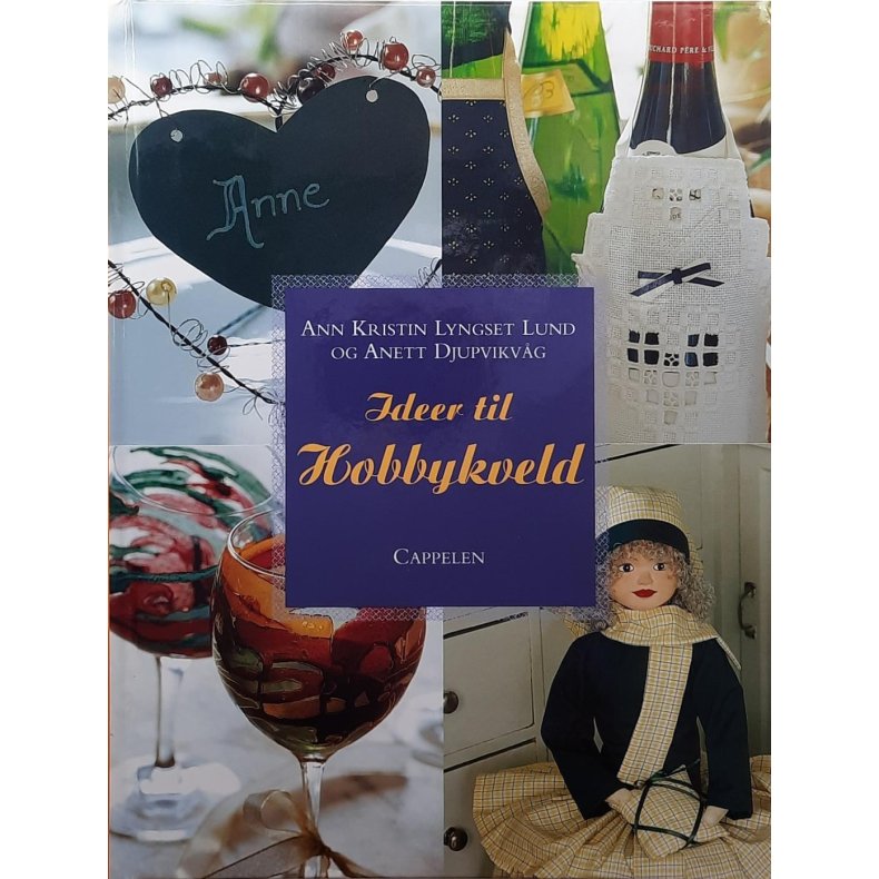 Ann Kristin Lyngset Lund og Anett Djupvikvg - Ideer til Hobbykveld (Innbundet)
