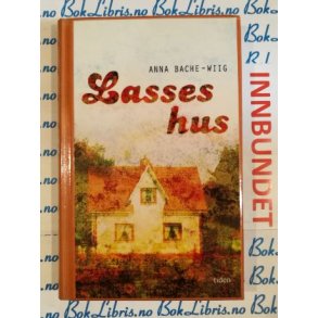 Anna Bache-Wiig - Lasses hus (I)