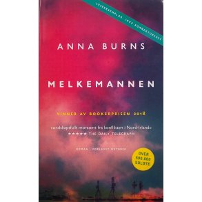Anna Burns - Melkemannen