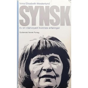 Anna Elisabeth Westerlund - Synsk - Av en clairvoyant kvinnes erfaringer