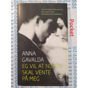 Anna Gavalda - Eg vil at nokon skal vente p meg