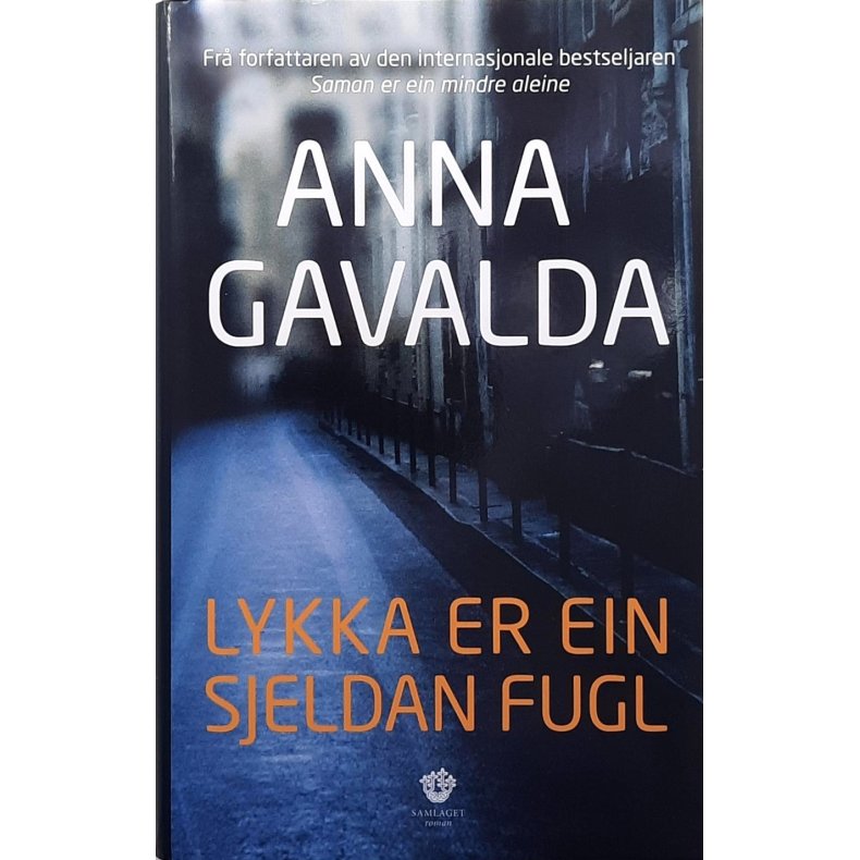 Anna Gavalda - Lykka er ein sjeldan fugl - Innbundet.