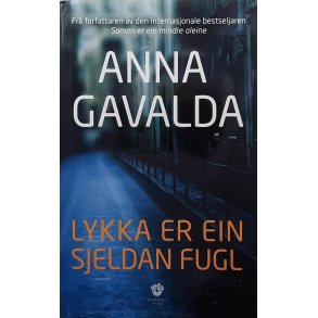 Anna Gavalda - Lykka er ein sjeldan fugl