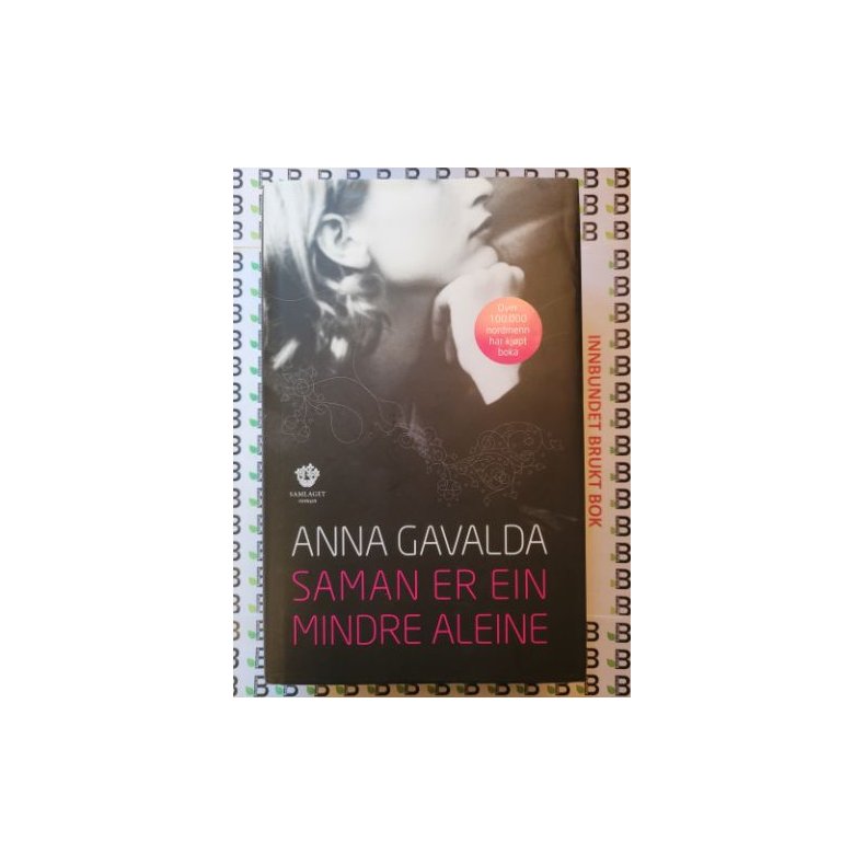 Anna Gavalda - Saman er ein mindre aleine (I)