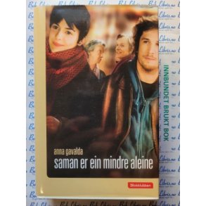 Anna Gavalda - Saman er ein mindre aleine