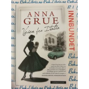 Anna Grue - Veien til Italia (I)
