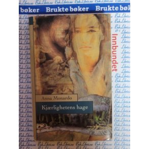 Anna Monardo - Kjrlighetens hage