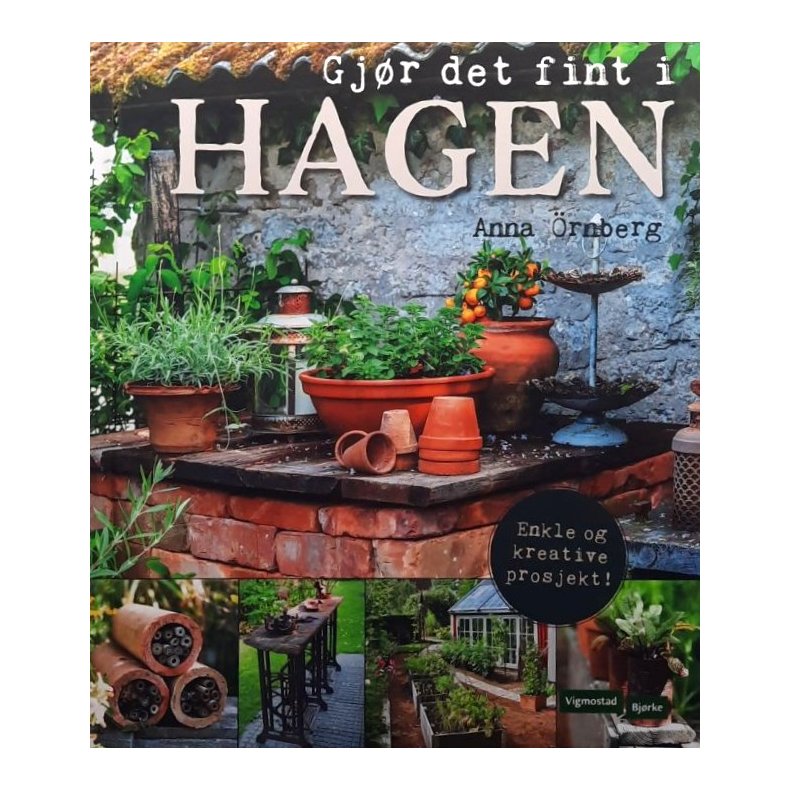Anna �rnberg - Gj�r det fint i hagen (Innbundet)