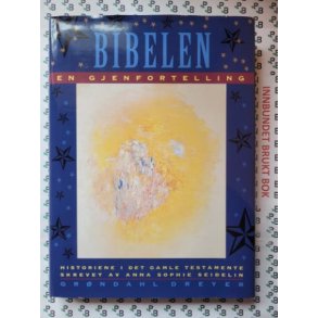 Anna Sophie Seidelin - BIBELEN - En gjenfortelling