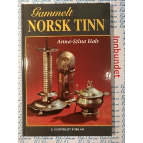 Anna-Stina Hals - Gammelt norsk tinn