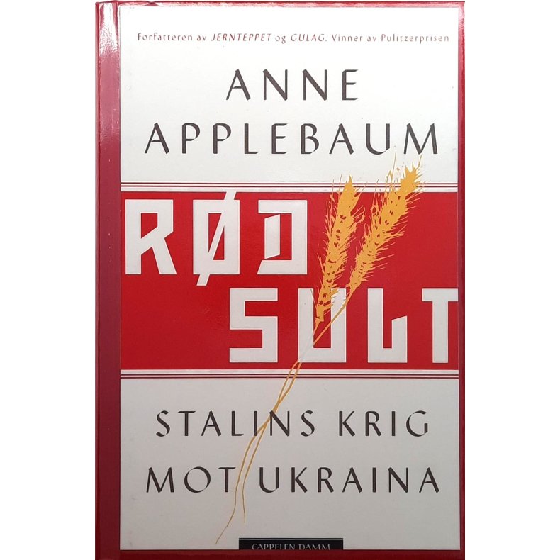 Anne Applebaum - Rd sult - Stalins krig mot Ukraina (Innb.)