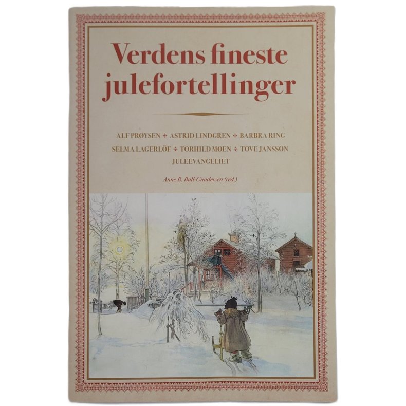 Anne B. Bull-Gundersen (red.) - Verdens fineste julefortellinger (Heftet)