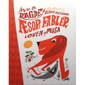 Anne B. Ragde - �sops fabler - L�ven og musa - Innbundet