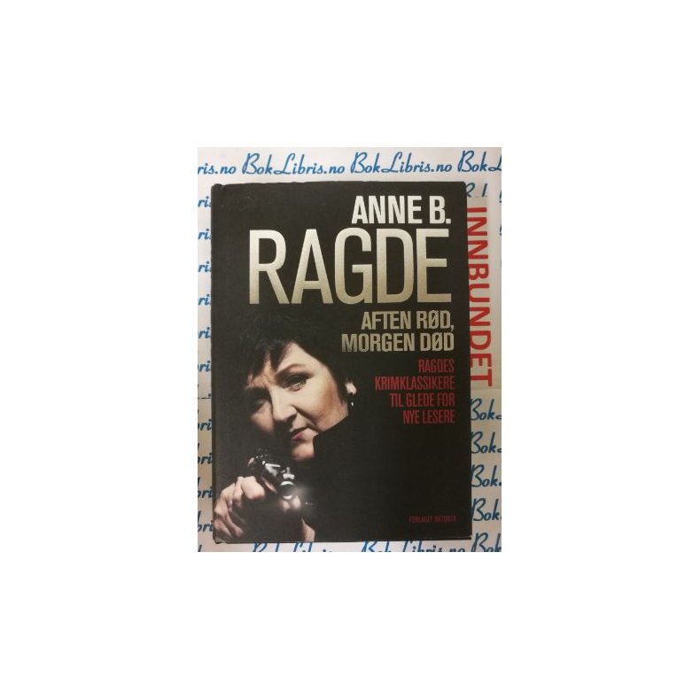 Anne B. Ragde - Aften rd, morgen dd (I)