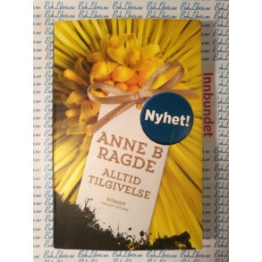 Alltid tilgivelse - Anne B. Ragde - Bruktbok - Innbundet