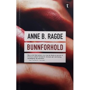 Anne B. Ragde - Bunnforhold - Heftet