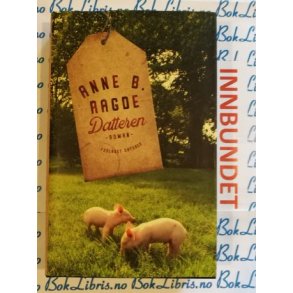 Anne B. Ragde - Datteren (I)