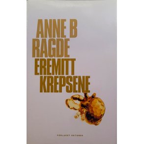 Anne B. Ragde - Eremittkrepsene