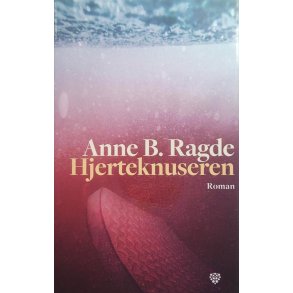 Anne B. Ragde - Hjerteknuseren