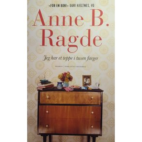 Anne B. Ragde - Jeg har et teppe i tusen farger