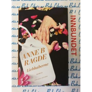 Anne B. Ragde - Liebhaberne (I)