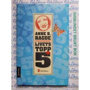 Anne B. Ragde - Livets topp 5