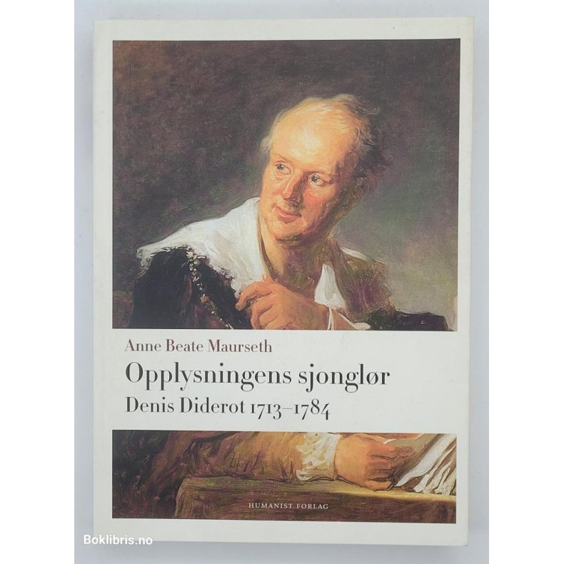 Anne Beate Maurseth - Opplysningens sjonglr - Denis Diderot 1713-1784