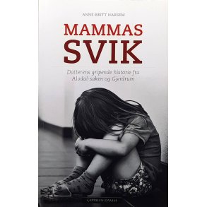 Anne-Britt Harsem - Mammas svik (Heftet)