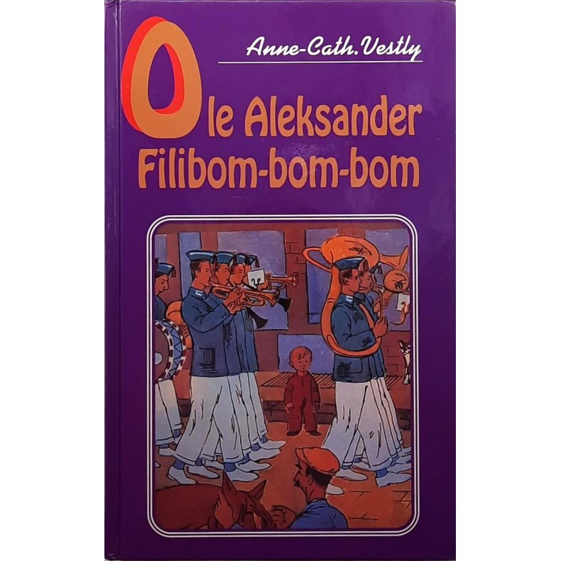 Anne-Cath Vestly - Ole Aleksander Filibom-bom-bom - (I)