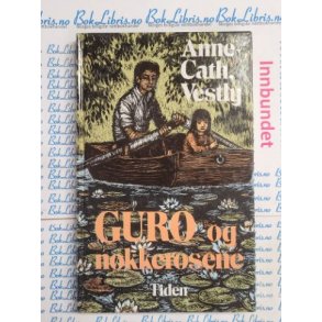 Anne-Cath. Vestly - Guro og nkkerosene