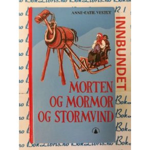Anne Cath. Vestly - Morten og mormor og Stormvind (I) (Signert)