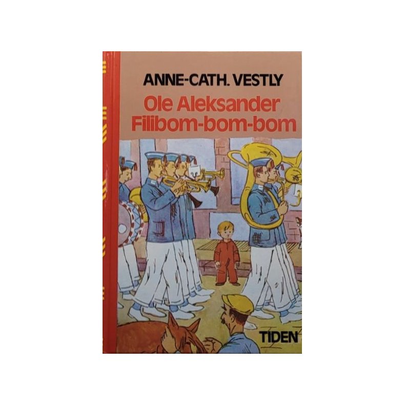 Anne Cath. Vestly - Ole Aleksander Filibom-bom-bom (Innb)